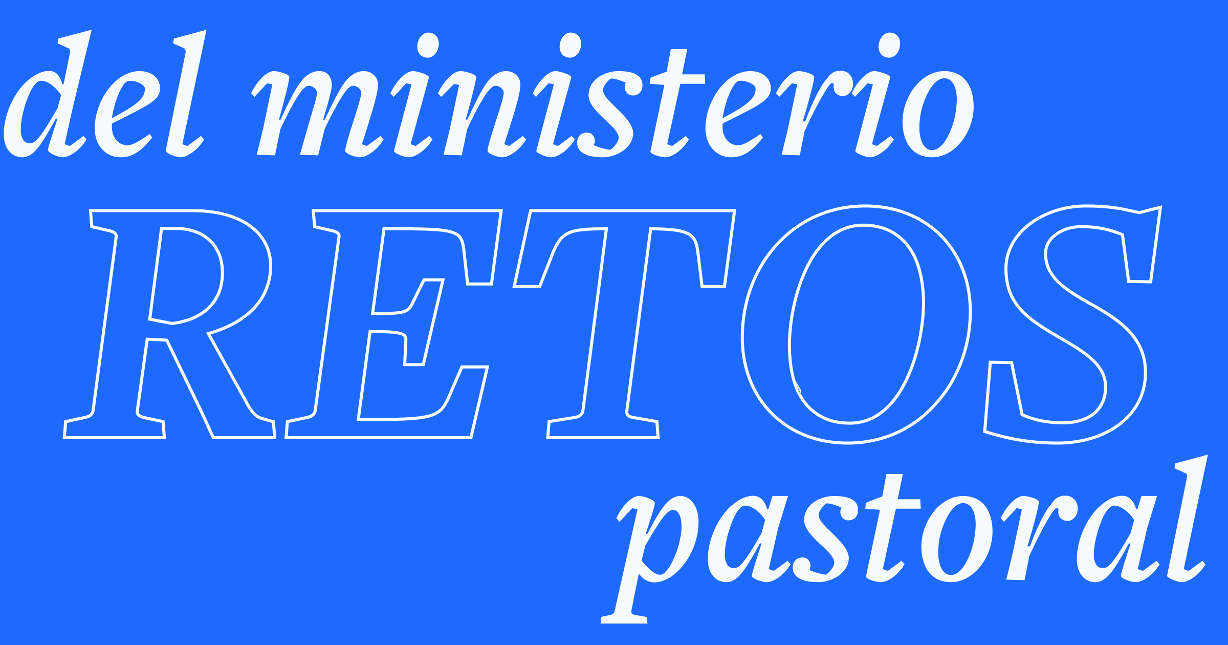 Retos del ministerio pastoral